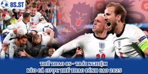 Thể thao 8S - Trải nghiệm kèo cá cược thể thao đỉnh cao 2025