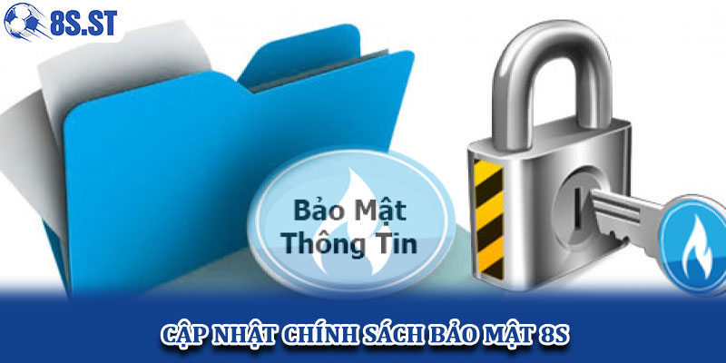 Cập Nhật Chính Sách Bảo Mật 8s